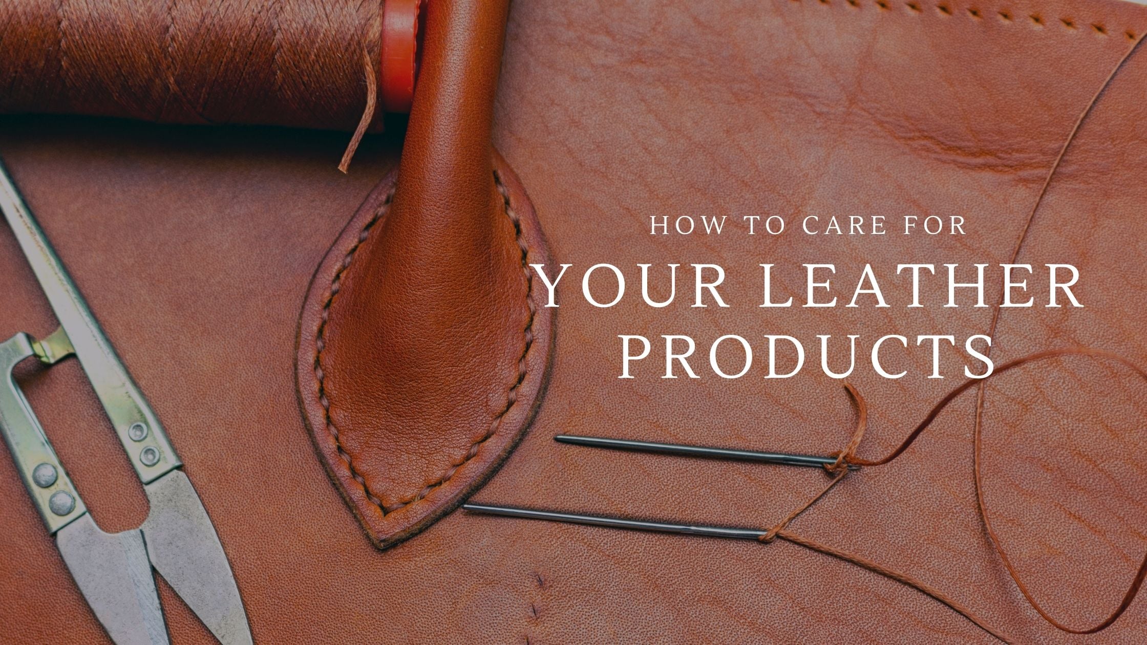 How to care for your leather products in the history of leather to new era of leather.